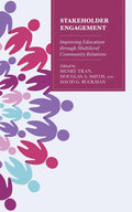 Stakeholder Engagement: Improving Education through Multi-Level Community Relations - Hardcover