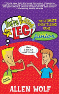 You're Pulling My Leg! Junior: The Ultimate Storytelling Game - Hardcover
