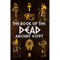 The Book of The Dead: Ancient Egypt - Paperback