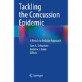 Tackling the Concussion Epidemic: A Bench to Bedside Approach - Paperback