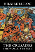 The Crusades: The World's Debate - Paperback