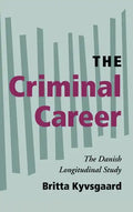 The Criminal Career: The Danish Longitudinal Study - Hardcover