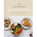 Champneys: The Cookbook: Food for Wellness - Hardcover