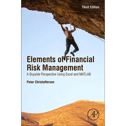 Christoffersen's Elements of Financial Risk Management: A Buyside Perspective Using Excel and MATLAB - Paperback