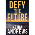 Defy the Future - Paperback
