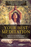 Your Best Meditation: Book of the World's Best Meditation Techniques - Paperback