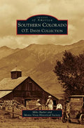 Southern Colorado: O.T. Davis Collection - Hardcover