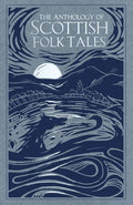 The Anthology of Scottish Folk Tales - Hardcover