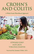 Crohn's and Colitis: A Whole Foods Plant-Based Approach - Paperback