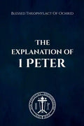 The Explanation of 1 Peter - Paperback
