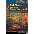 Rail-Trails Southern New England: The Definitive Guide to Multiuse Trails in Connecticut, Massachusetts, and Rhode Island - Hardcover