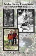 Sulphur Spring, Pennyslvania -The Community that Disappeared - Paperback