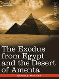 The Exodus from Egypt and the Desert of Amenta - Paperback
