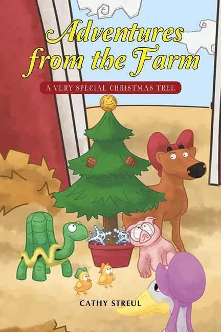 Adventures from the Farm: A Very Special Christmas Tree - Paperback
