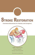 Stroke Restoration: Functional Movements for Patients and Caregivers - Paperback