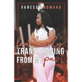 Fearlessly Transitioning From My Past - Paperback