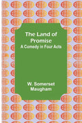 The Land of Promise: A Comedy in Four Acts - Paperback