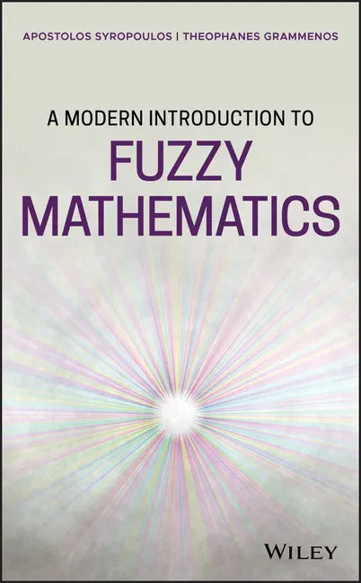 A Modern Introduction to Fuzzy Mathematics - Hardcover