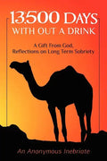 13,500 Days With out a Drink: A Gift from God Reflections on Long-Term Sobriety - Paperback