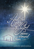 And the Glory of God Shone Around Them: An Advent Devotional - Paperback