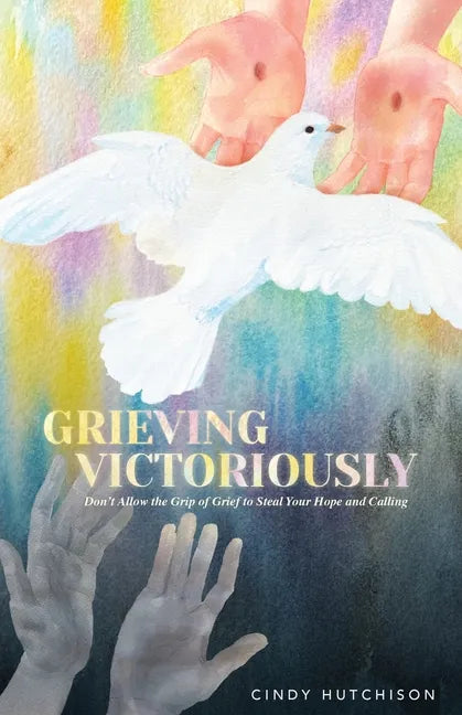 Grieving Victoriously - Paperback