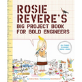 Rosie Revere's Big Project Book for Bold Engineers - Paperback