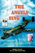 And the Angels Sing: Stories of a World War II Pilot - Paperback