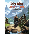 Dirt Bike Adventures - The Old Bridge - Paperback
