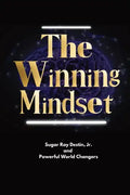 The Winning Mindset: Soaring With The Eyes Of An Eagle - Paperback