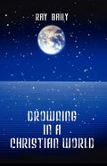 Drowning in a Christian World - Paperback