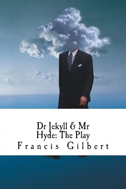 Dr Jekyll & Mr Hyde: the play: A dramatic adaptation of Stevenson's classic novel - Paperback