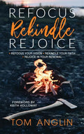 Refocus Rekindle Rejoice - Paperback
