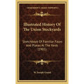 Illustrated History Of The Union Stockyards: Sketchbook Of Familiar Faces And Places At The Yards (1901) - Hardcover