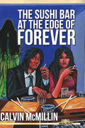 The Sushi Bar At The Edge Of Forever - Paperback