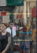 More Things in Heaven: New and Selected Poems - Hardcover