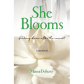 She Blooms: Finding Home After the Convent, a Memoir - Paperback
