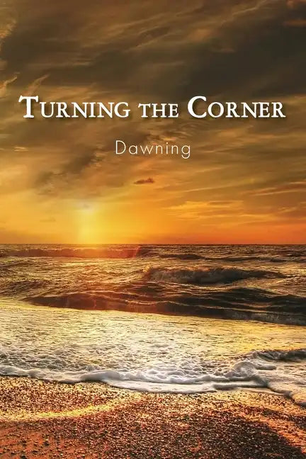 Turning the Corner: Dawning - Paperback