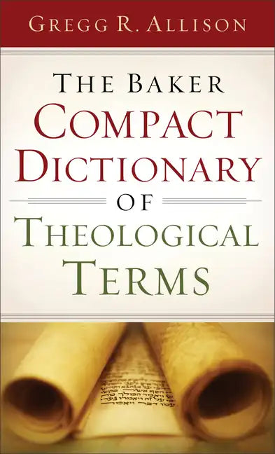 The Baker Compact Dictionary of Theological Terms - Paperback