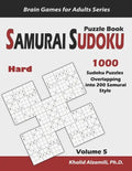 Samurai Sudoku Puzzle Book: 1000 Hard Sudoku Puzzles Overlapping into 200 Samurai Style - Paperback