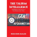 The Taliban Intelligence: Intelligence Services in a Non-Democratic State - Hardcover