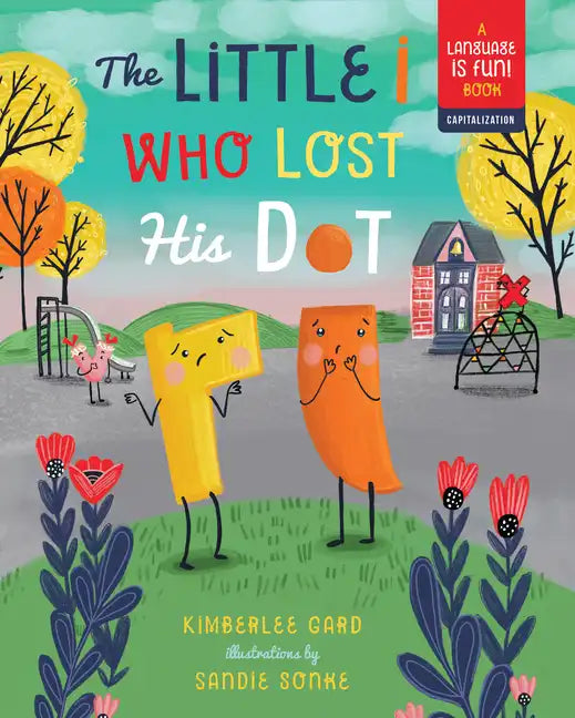 The Little I Who Lost His Dot - Hardcover