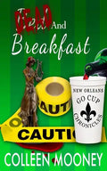 Dead and Breakfast: The New Orleans Go Cup Chronicles Series - Paperback