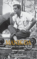 Manik Da: Memoirs Of Satyajit Ray - Paperback
