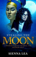 Stealing the Moon: A Woman's Quest to Heal the Shadow Self - Paperback