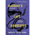 Houdini's Last Handcuffs - Hardcover