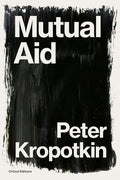 Mutual Aid: A Factor of Evolution - Paperback