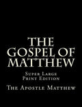The Gospel of Matthew: Super Large Print Edition - Paperback
