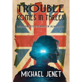 Trouble Comes In Threes: Introducing Detective Inspector Jillian Scotte - Hardcover