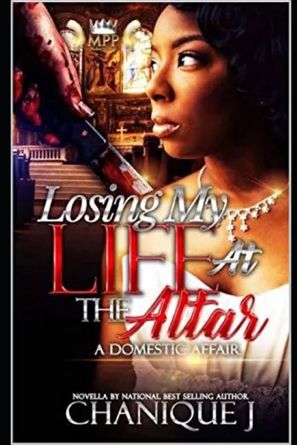 Losing My Life at the Altar: A Domestic Affair - Paperback