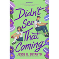 Didn't See That Coming - Hardcover
